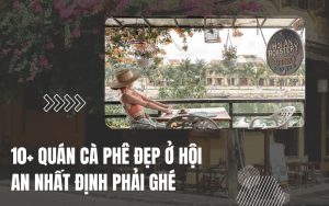 quán cà phê đẹp ở Hội An